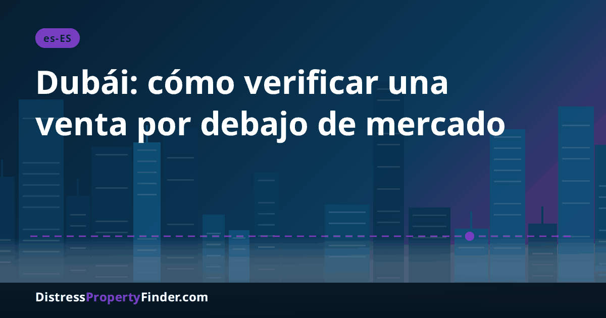 Skyline abstracto de Dubái al atardecer con un titular en español sobre propiedades fuera de mercado y venta urgente