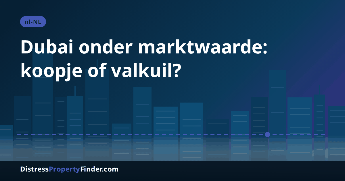 Abstracte skyline van Dubai bij schemering met de kop Dubai onder marktwaarde, over gedwongen verkoop, off-market en een koopje controleren