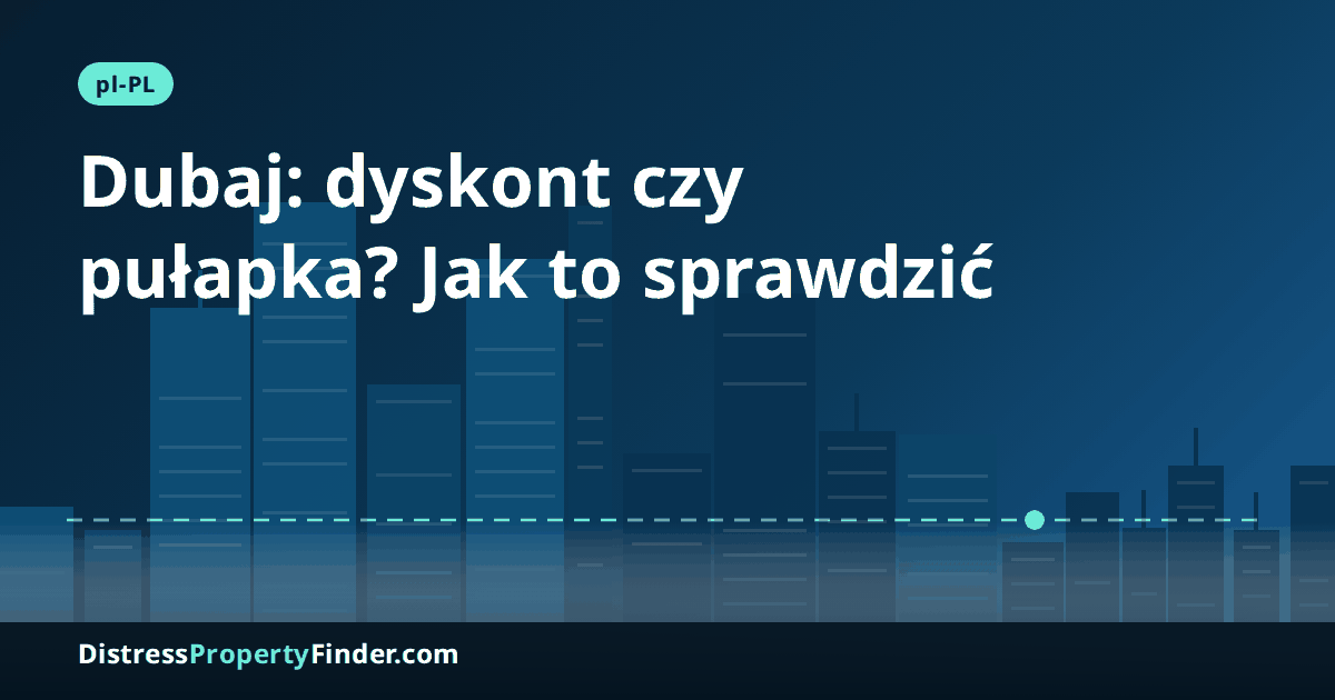 Abstrakcyjna panorama Dubaju o zmierzchu z napisem o nieruchomościach poniżej ceny rynkowej i weryfikacji oferty dla polskich kupujących