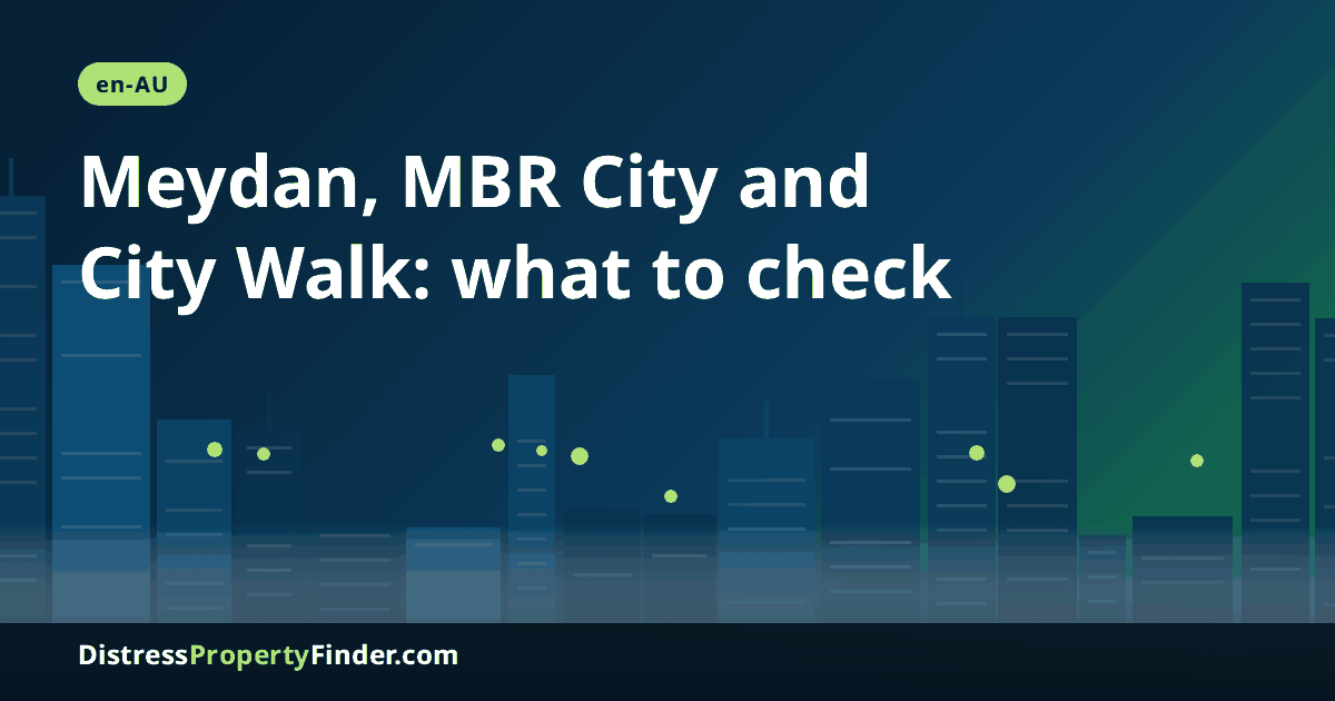 Abstract Dubai skyline at dusk with a headline on Meydan, MBR City and City Walk as areas Australian buyers screen for below-market property