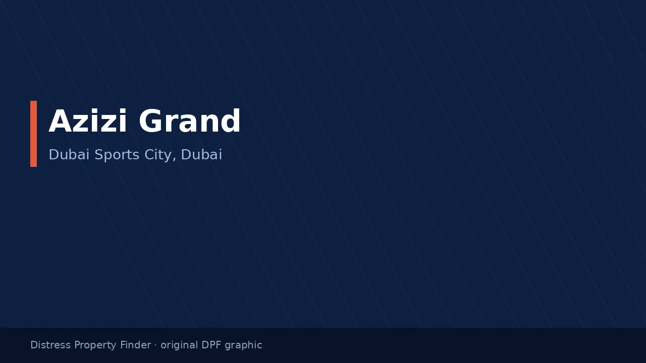 Azizi Grand name on an original dark blue DPF graphic with a Dubai Sports City, Dubai subtitle
