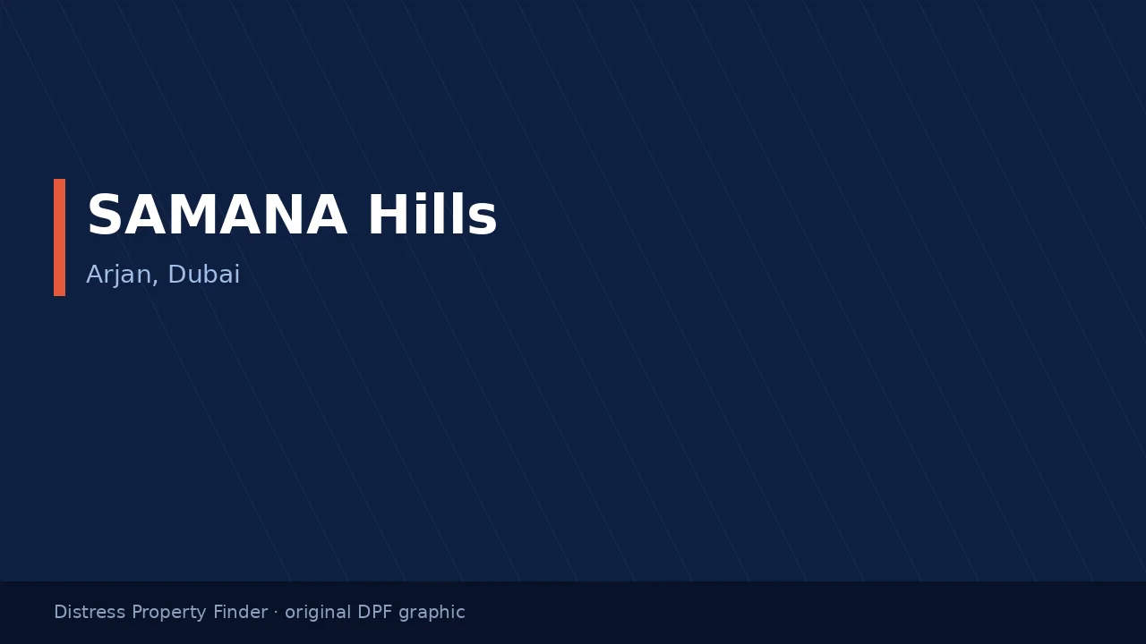 SAMANA Hills name on an original dark blue DPF graphic with a Arjan, Dubai subtitle