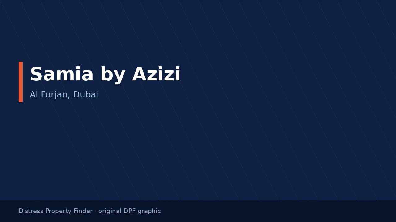 Samia by Azizi name on an original dark blue DPF graphic with a Al Furjan, Dubai subtitle